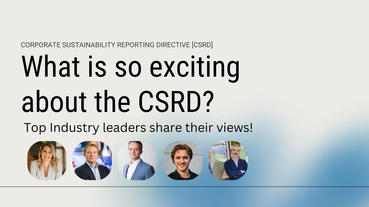 Corporate Sustainability Reporting Directive (CSRD). Top Industry leaders share their views - SustainoTech